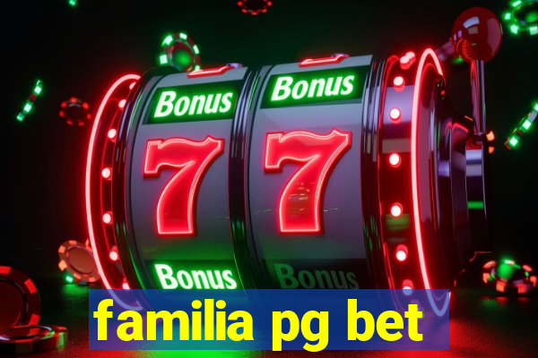 familia pg bet